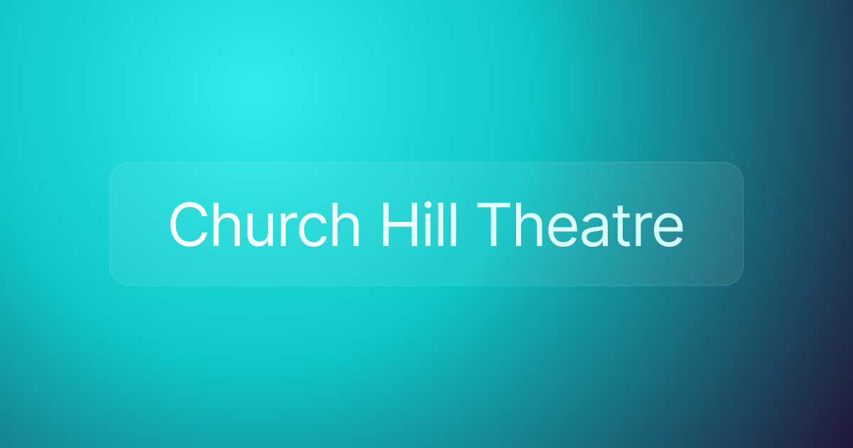 Church Hill Theatre