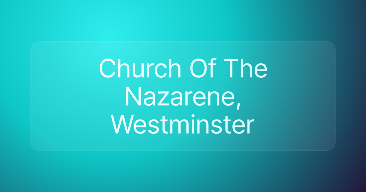Church Of The Nazarene, Westminster