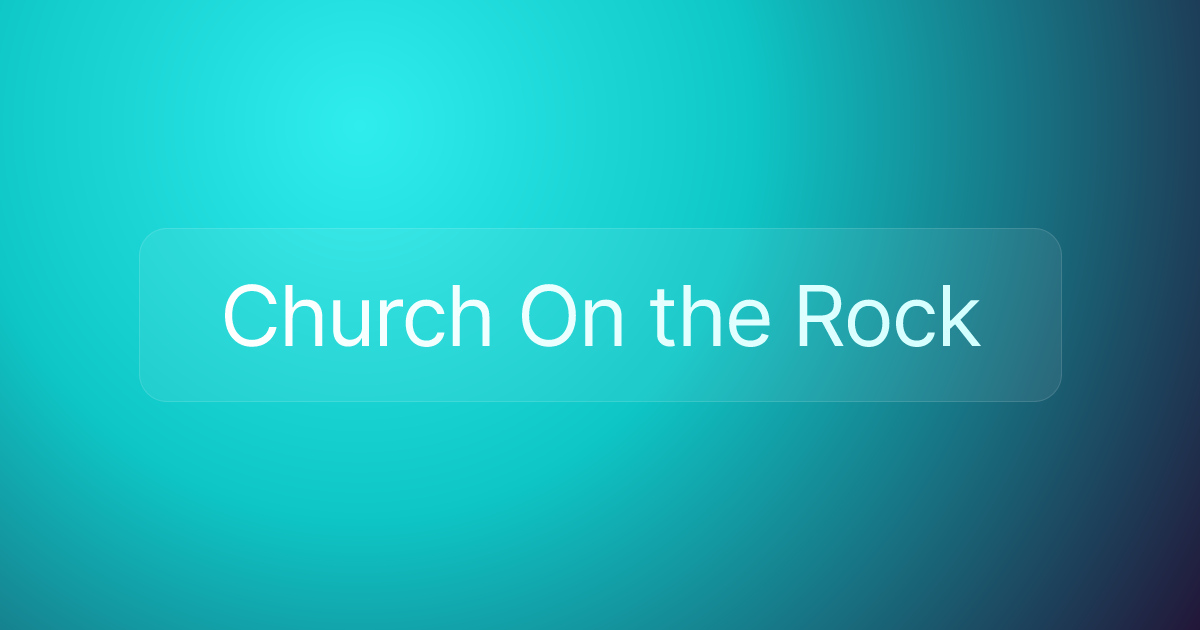 Church On the Rock