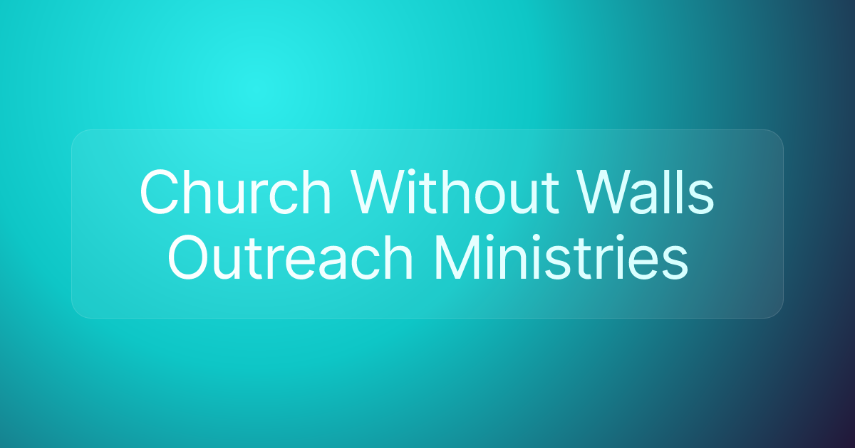 Church Without Walls Outreach Ministries