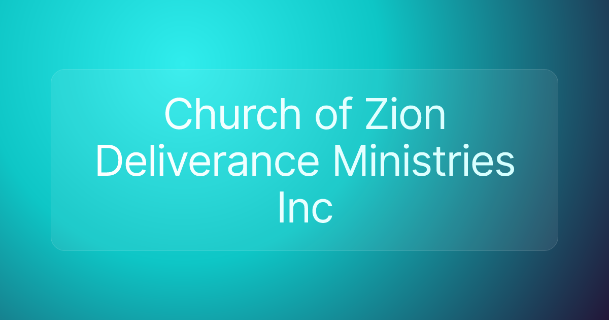 Church of Zion Deliverance Ministries Inc