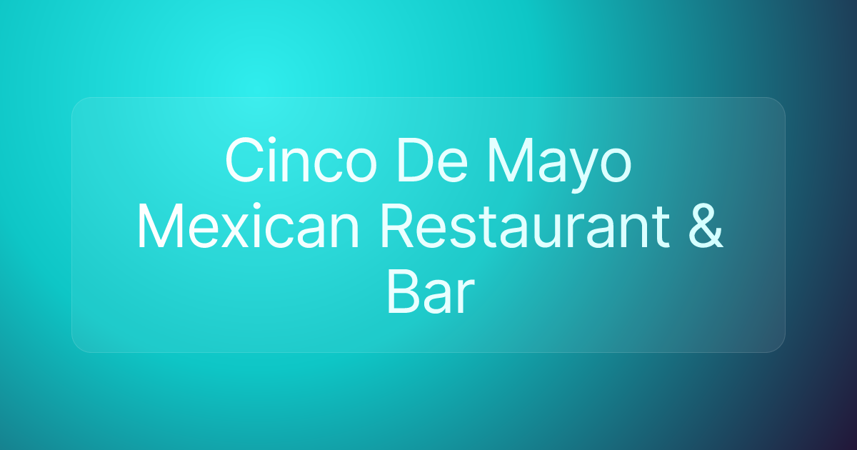 Cinco De Mayo Mexican Restaurant & Bar