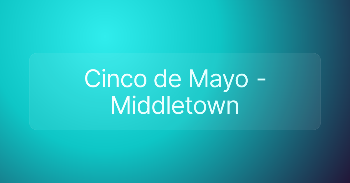 Cinco de Mayo - Middletown