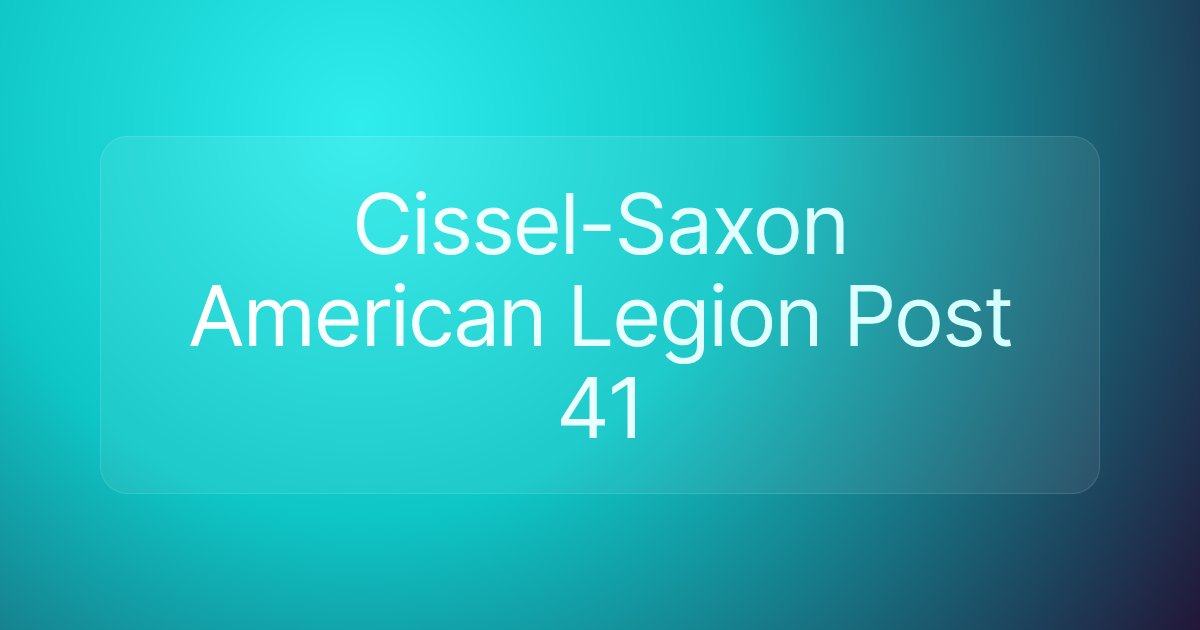 Cissel-Saxon American Legion Post 41