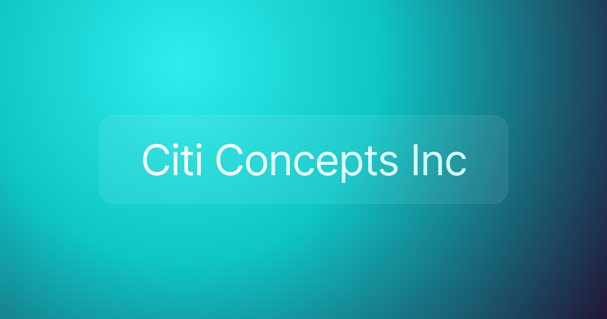 Citi Concepts Inc