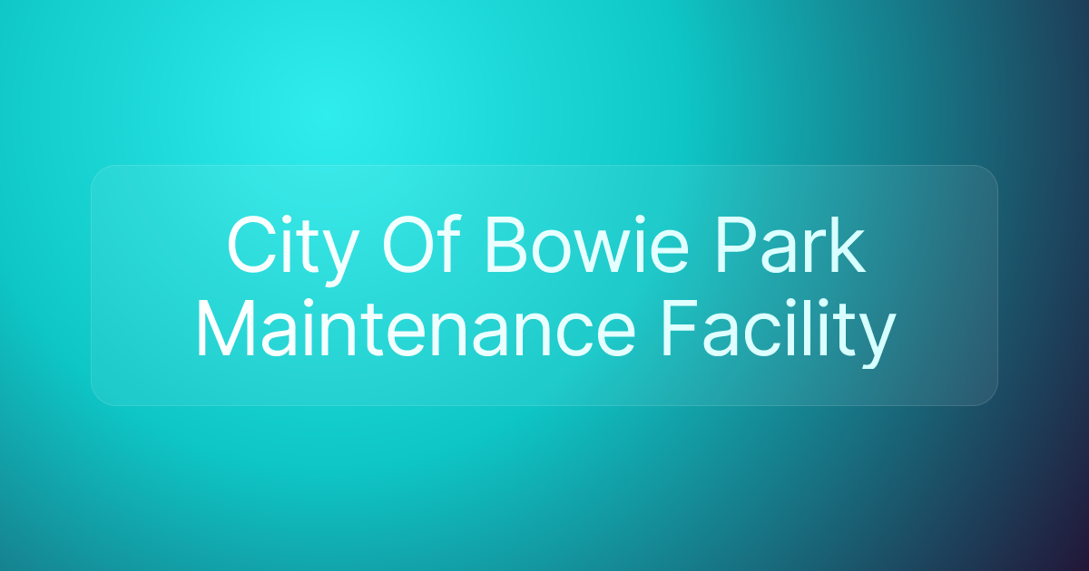 City Of Bowie Park Maintenance Facility