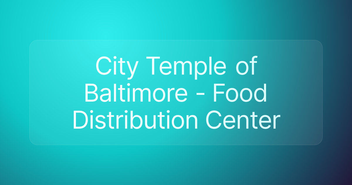 City Temple of Baltimore - Food Distribution Center