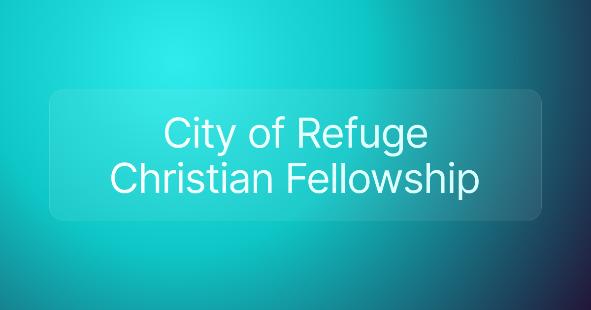 City of Refuge Christian Fellowship