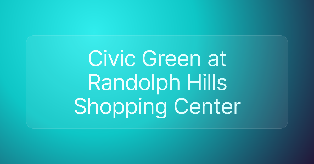 Civic Green at Randolph Hills Shopping Center