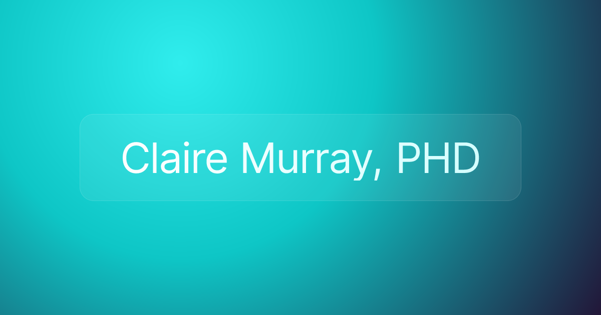 Claire Murray, PHD