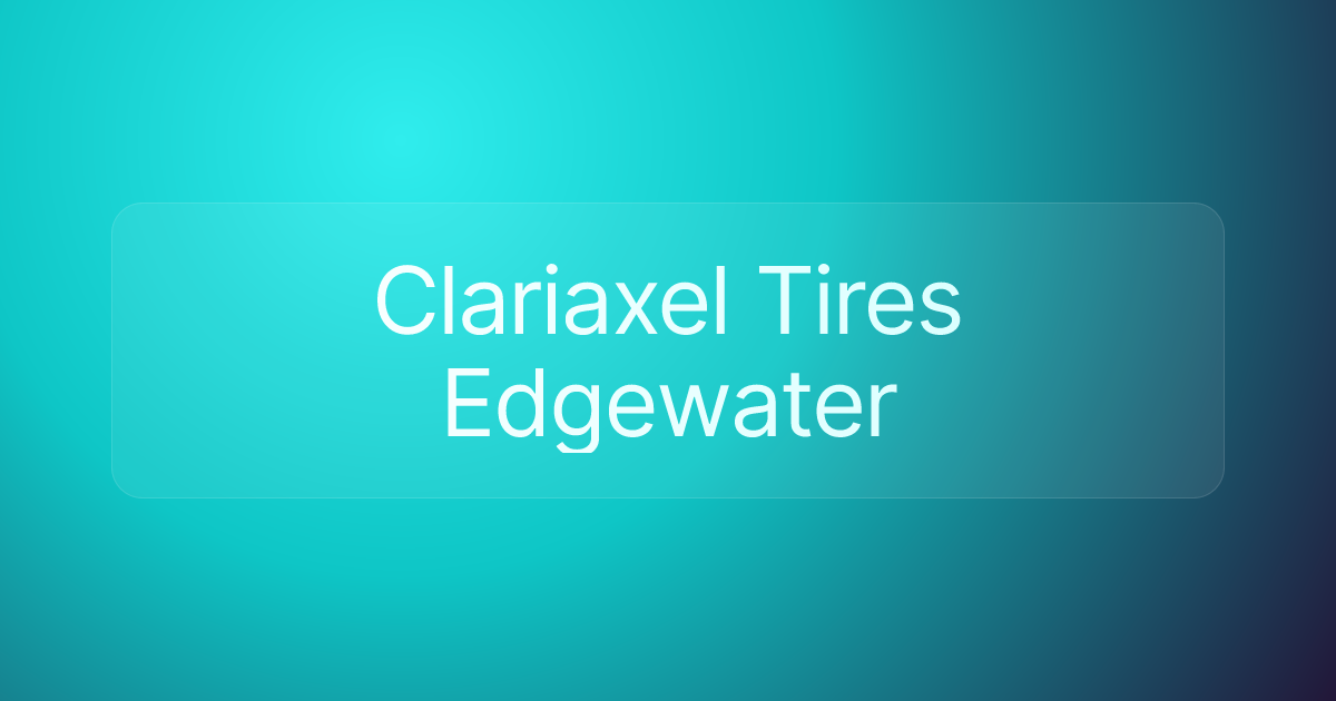Clariaxel Tires Edgewater