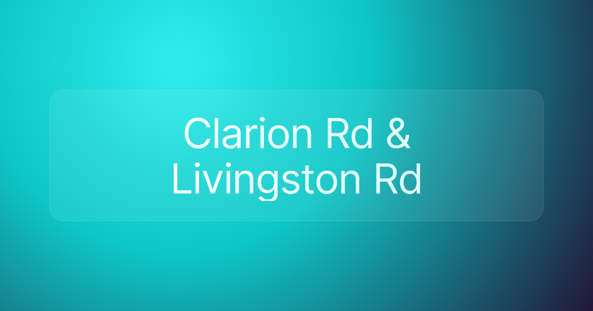 Clarion Rd & Livingston Rd