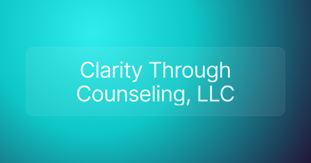 Clarity Through Counseling, LLC