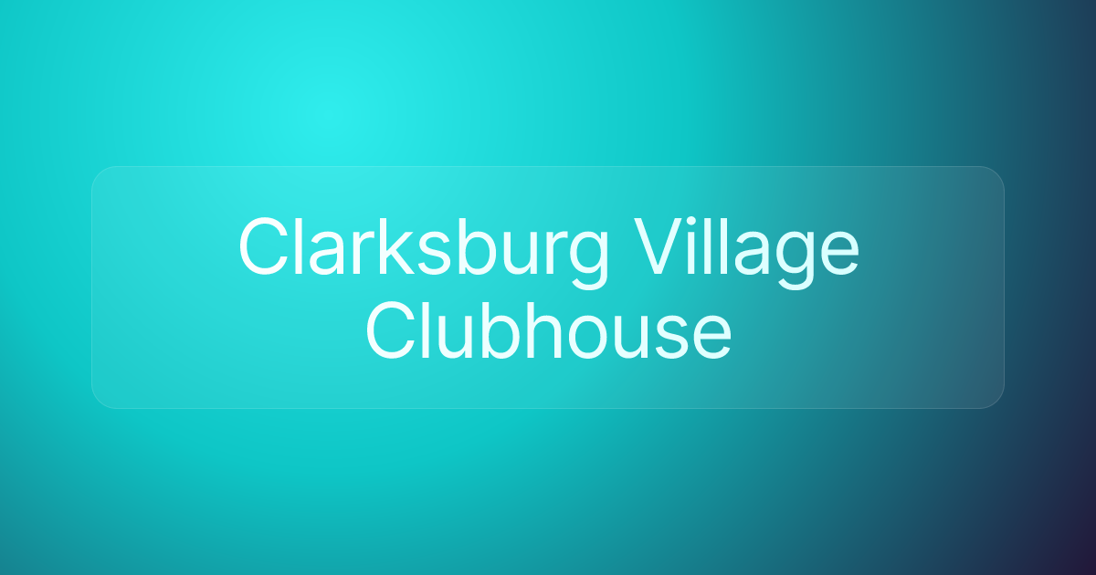 Clarksburg Village Clubhouse