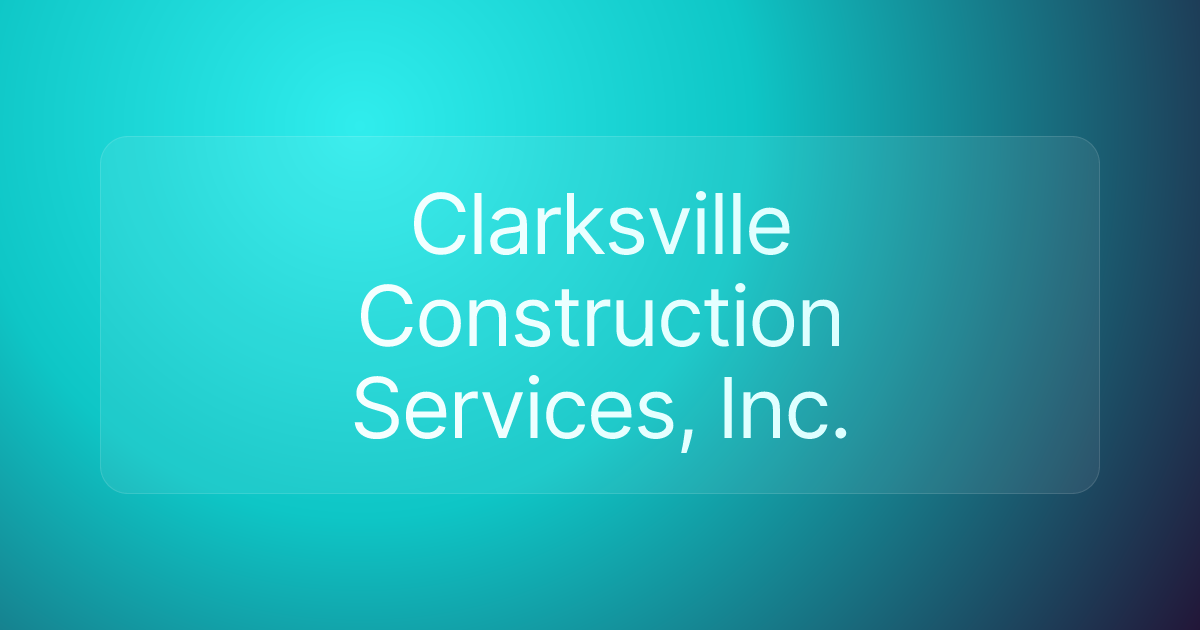 Clarksville Construction Services, Inc.