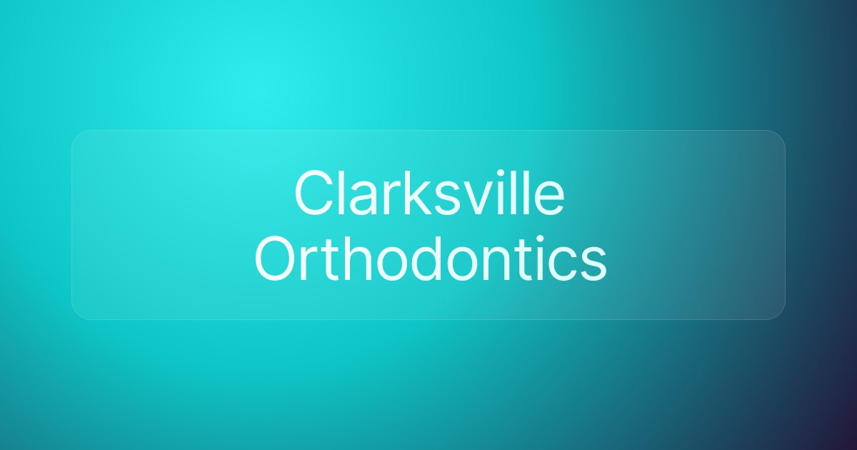 Clarksville Orthodontics