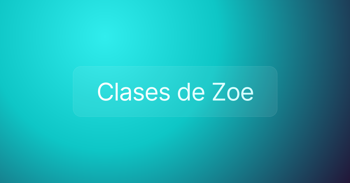 Clases de Zoe