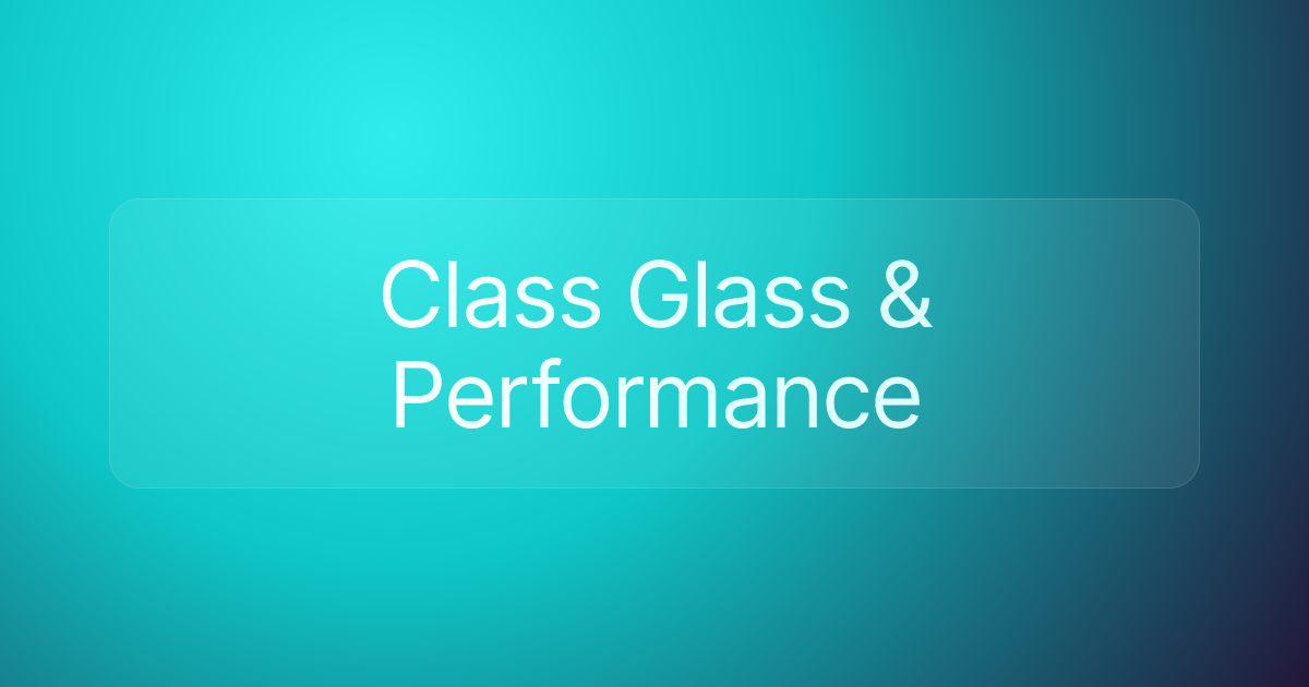 Class Glass & Performance