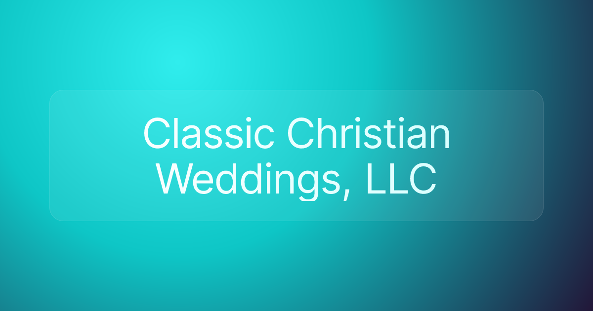 Classic Christian Weddings, LLC