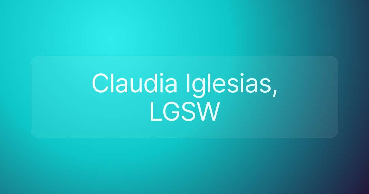 Claudia Iglesias, LGSW
