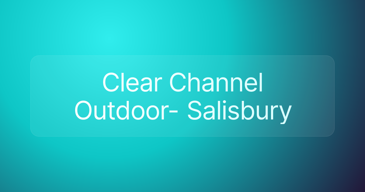 Clear Channel Outdoor- Salisbury