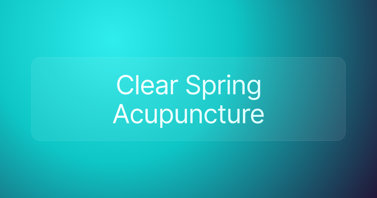 Clear Spring Acupuncture