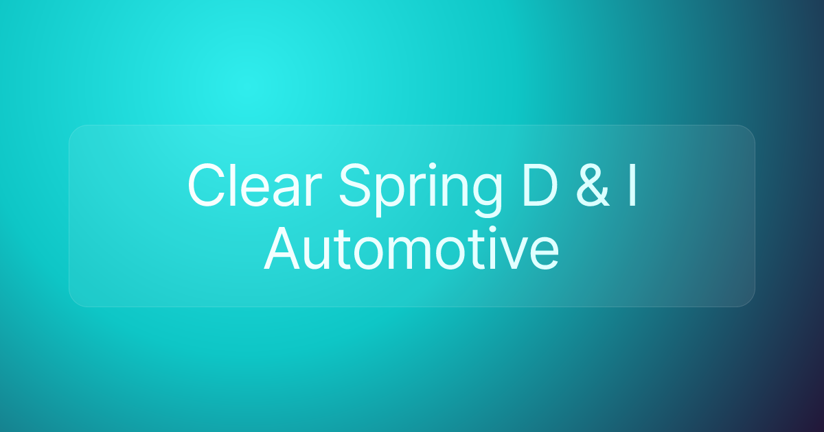 Clear Spring D & I Automotive