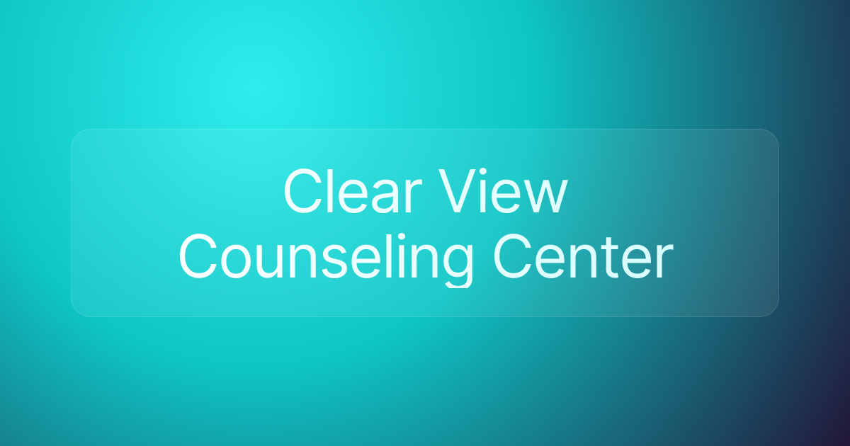 Clear View Counseling Center