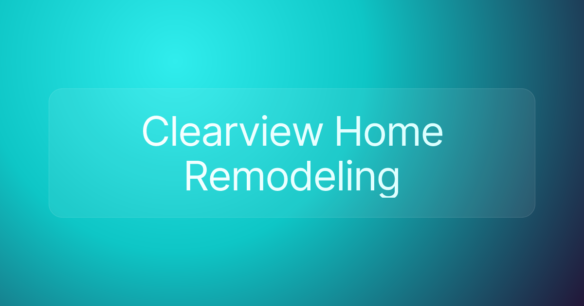 Clearview Home Remodeling