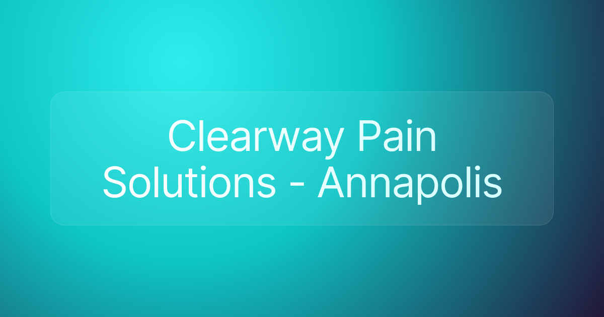 Clearway Pain Solutions - Annapolis