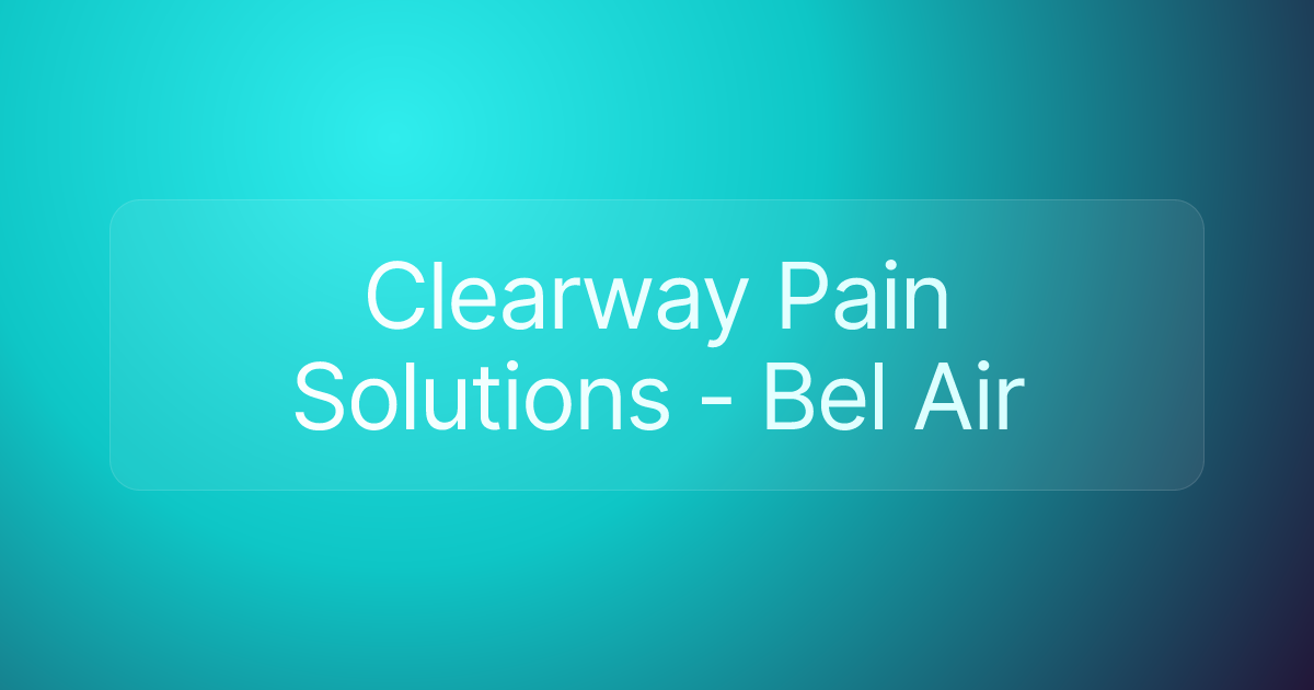 Clearway Pain Solutions - Bel Air
