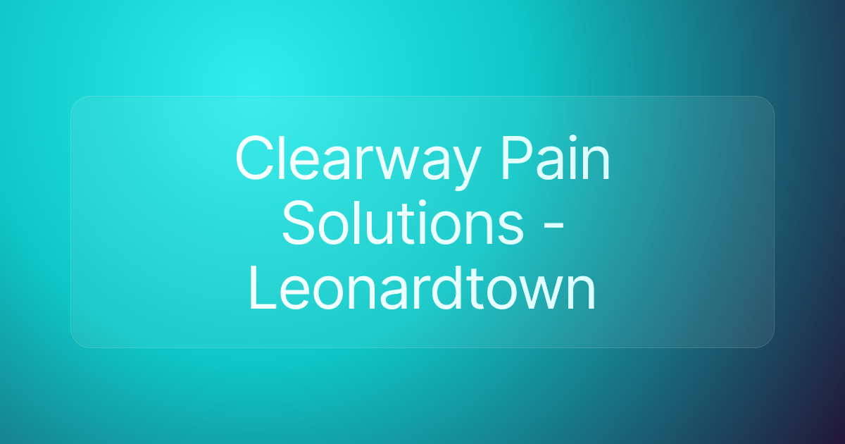 Clearway Pain Solutions - Leonardtown