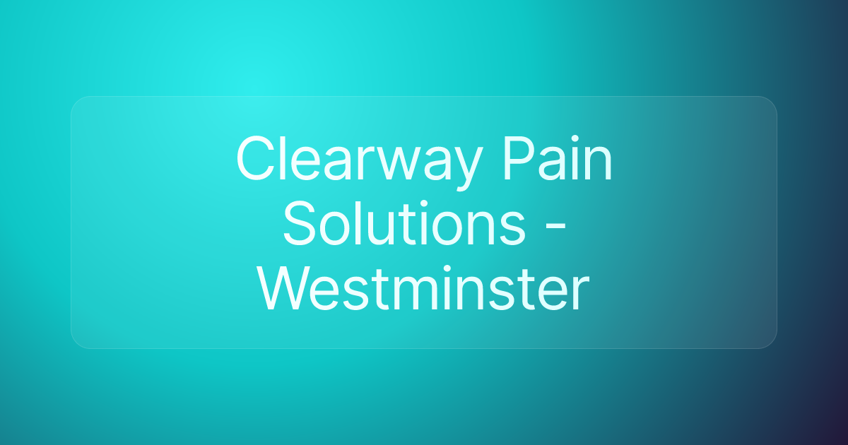 Clearway Pain Solutions - Westminster