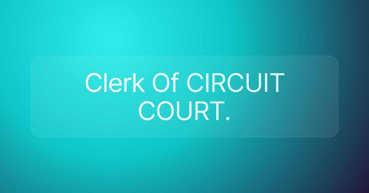 Clerk Of CIRCUIT COURT.