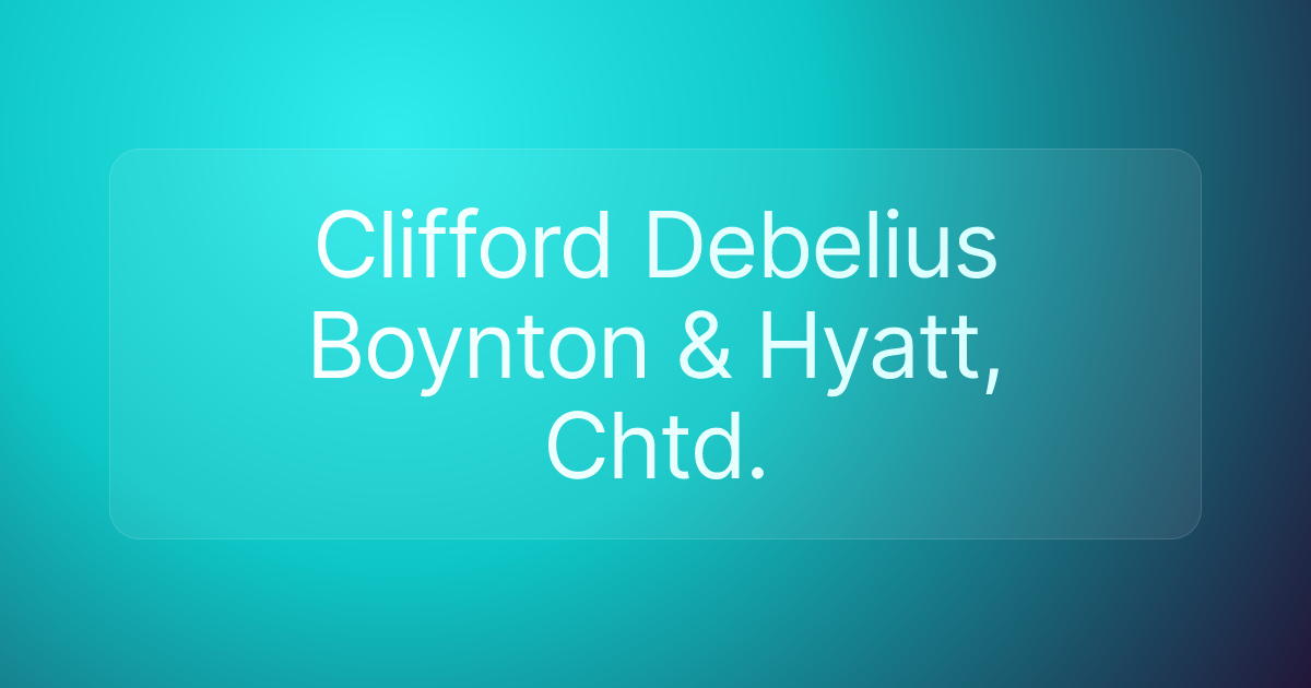 Clifford Debelius Boynton & Hyatt, Chtd.