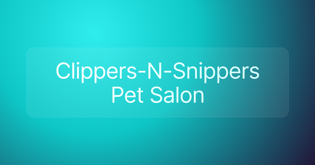 Clippers-N-Snippers Pet Salon
