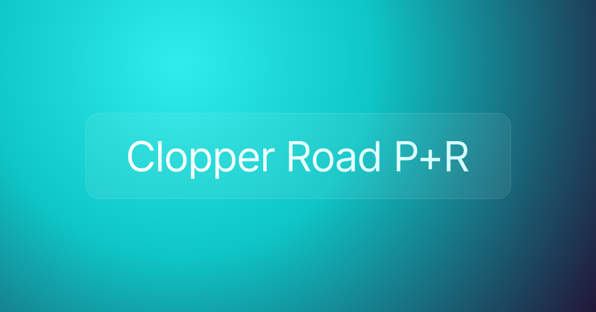 Clopper Road P+R