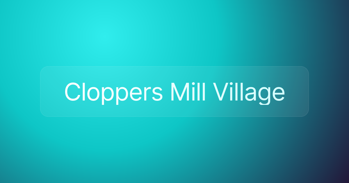 Cloppers Mill Village