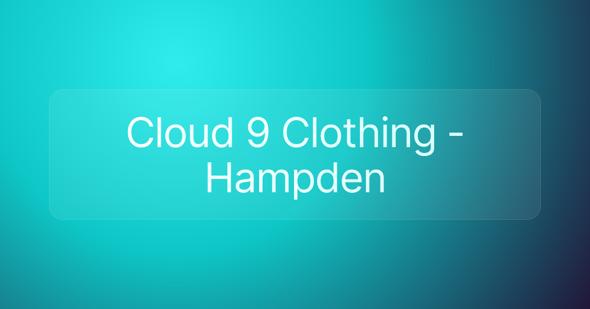Cloud 9 Clothing - Hampden