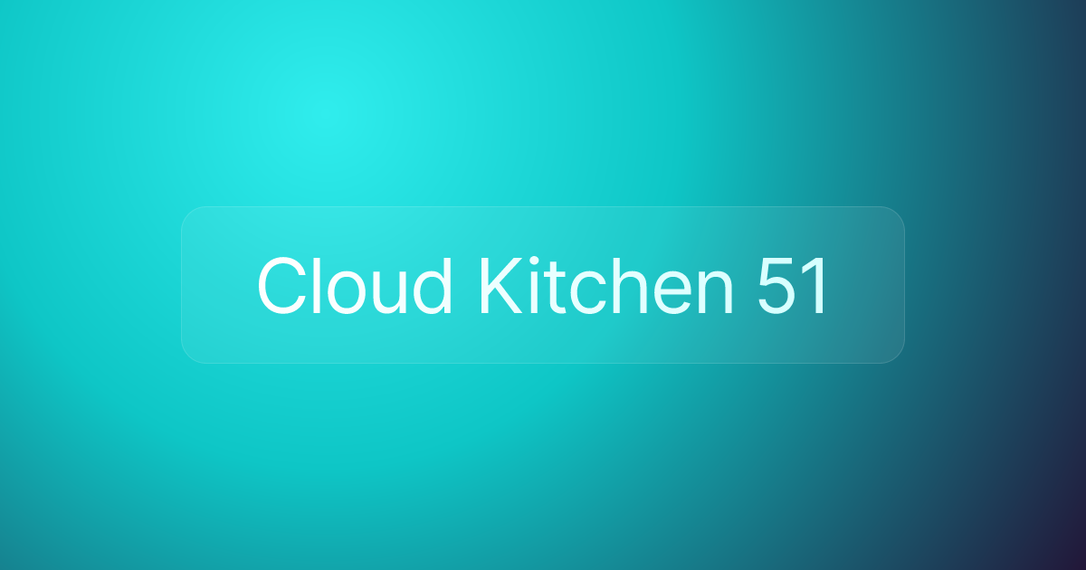 Cloud Kitchen 51