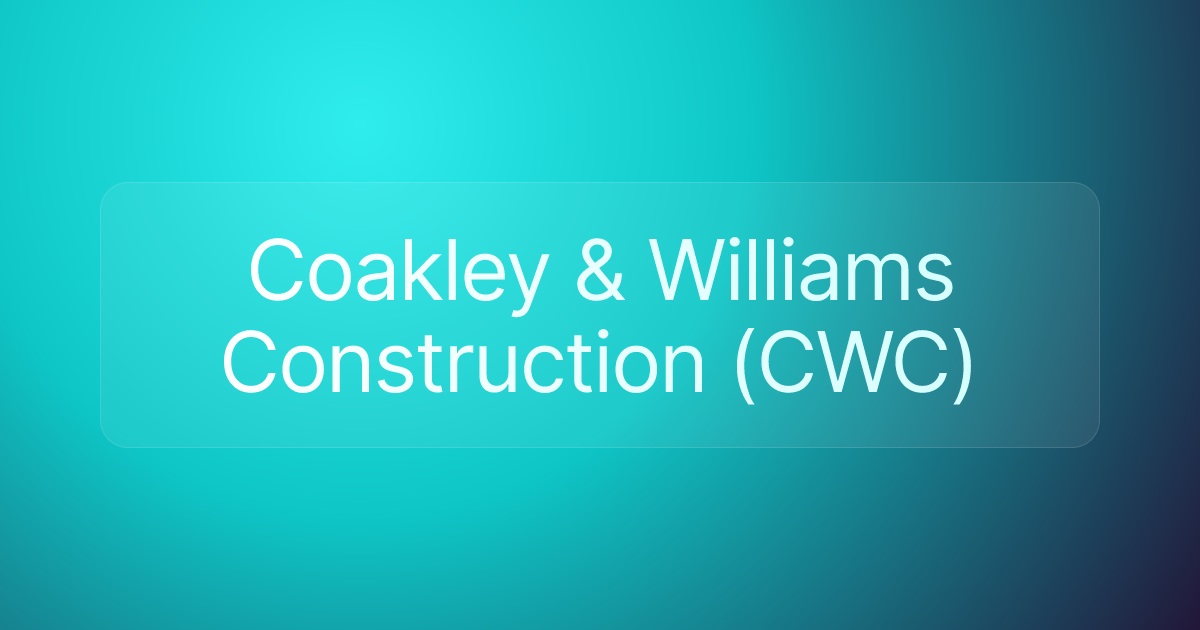 Coakley & Williams Construction (CWC)