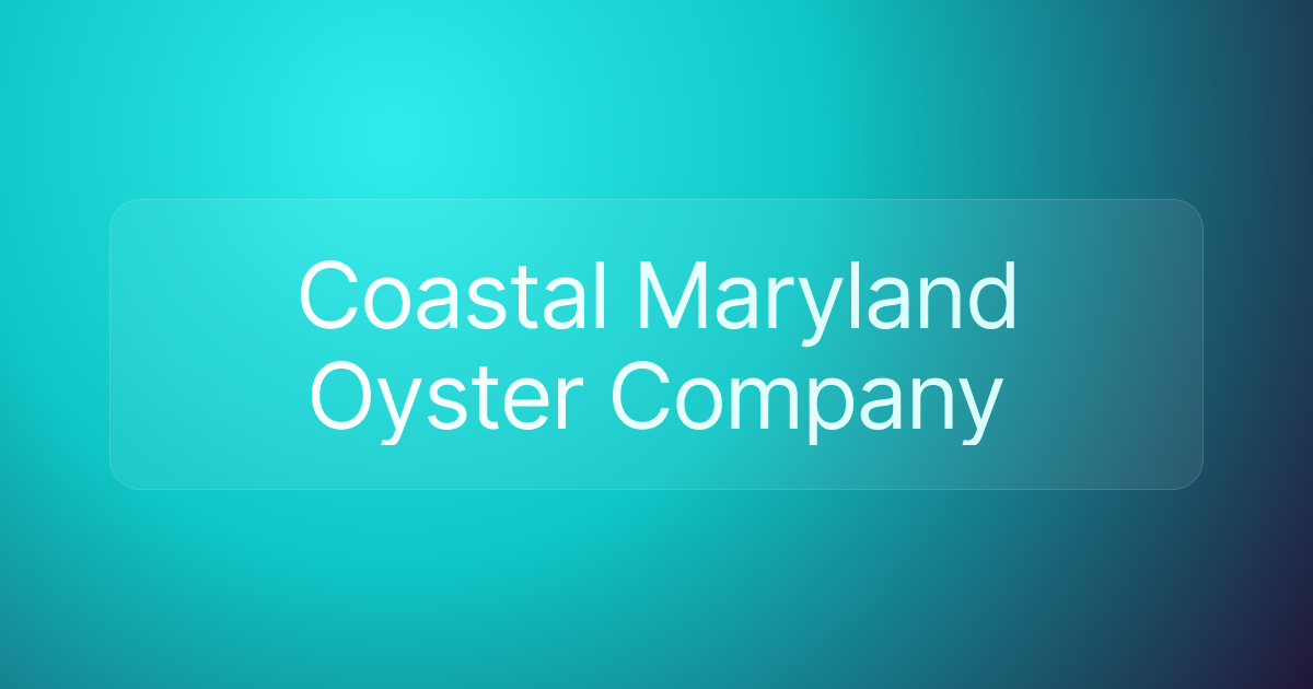 Coastal Maryland Oyster Company