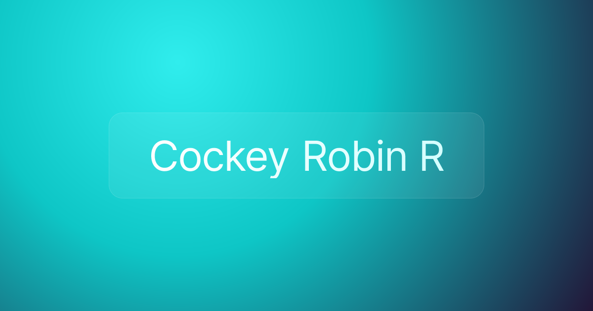 Cockey Robin R