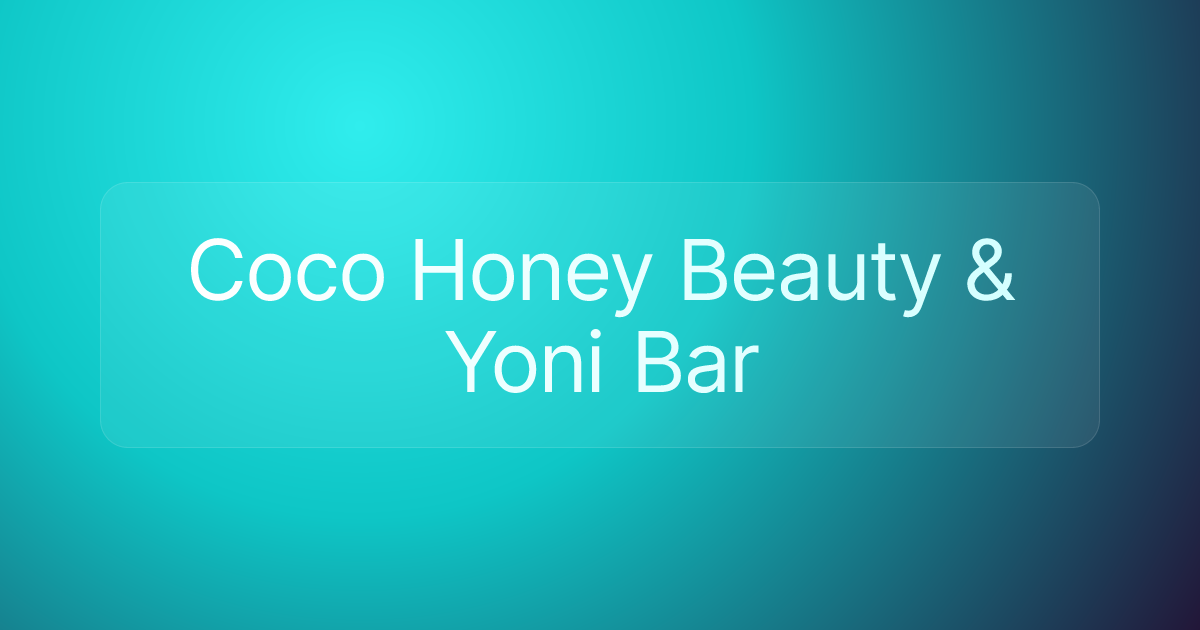 Coco Honey Beauty & Yoni Bar