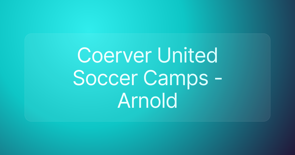 Coerver United Soccer Camps - Arnold