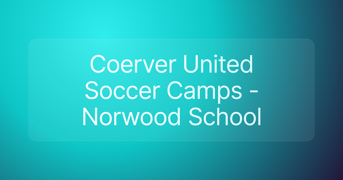 Coerver United Soccer Camps - Norwood School