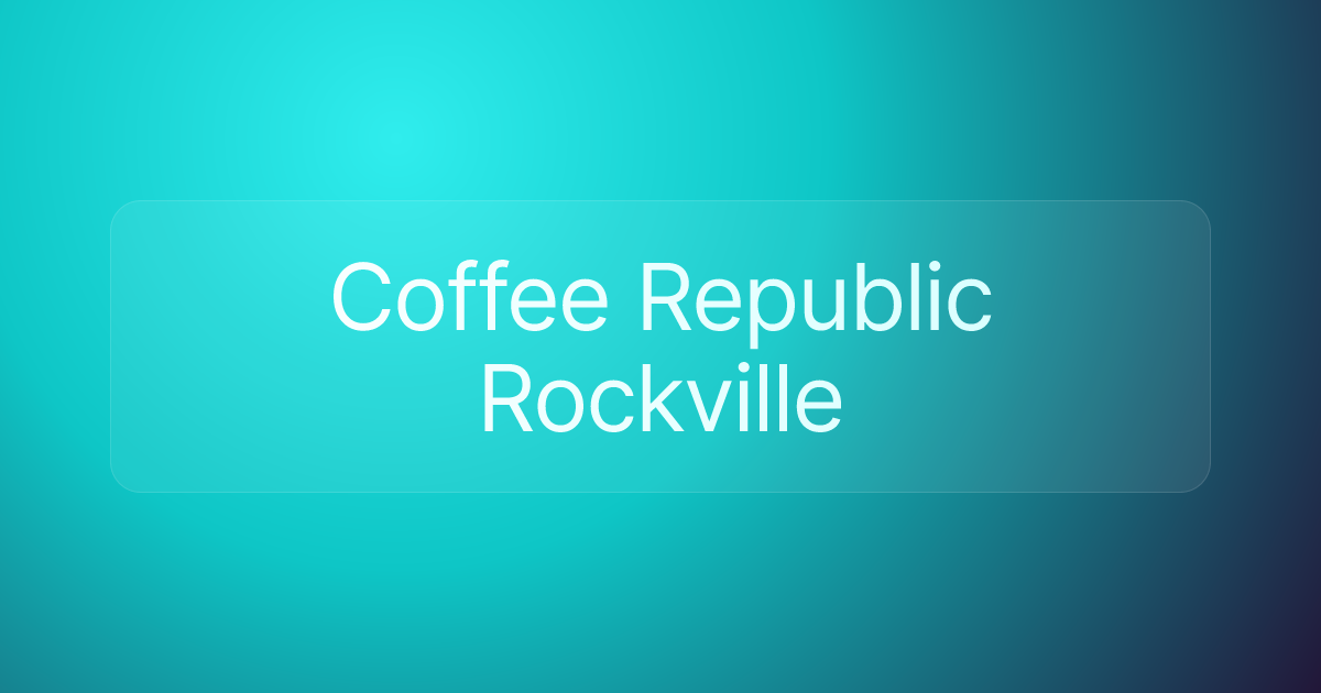 Coffee Republic Rockville