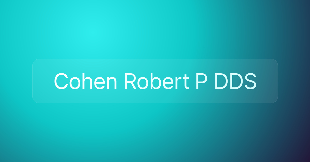 Cohen Robert P DDS