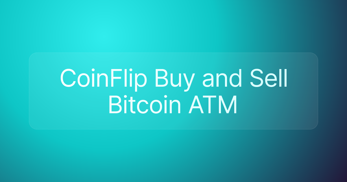 CoinFlip Buy and Sell Bitcoin ATM