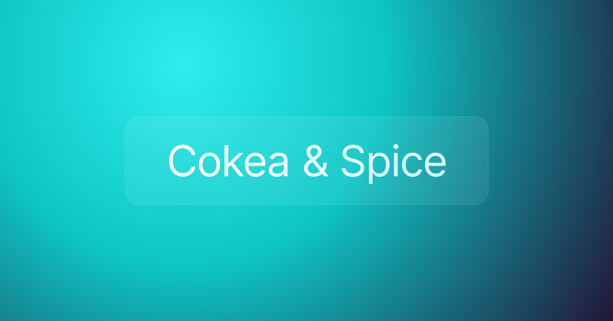 Cokea & Spice